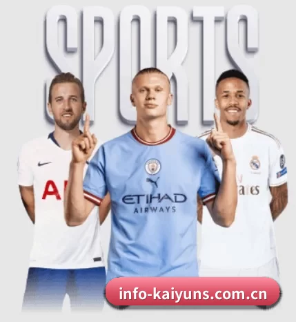 开云体育的故事 - 体育资讯内容服务(Kaiyun Sports)